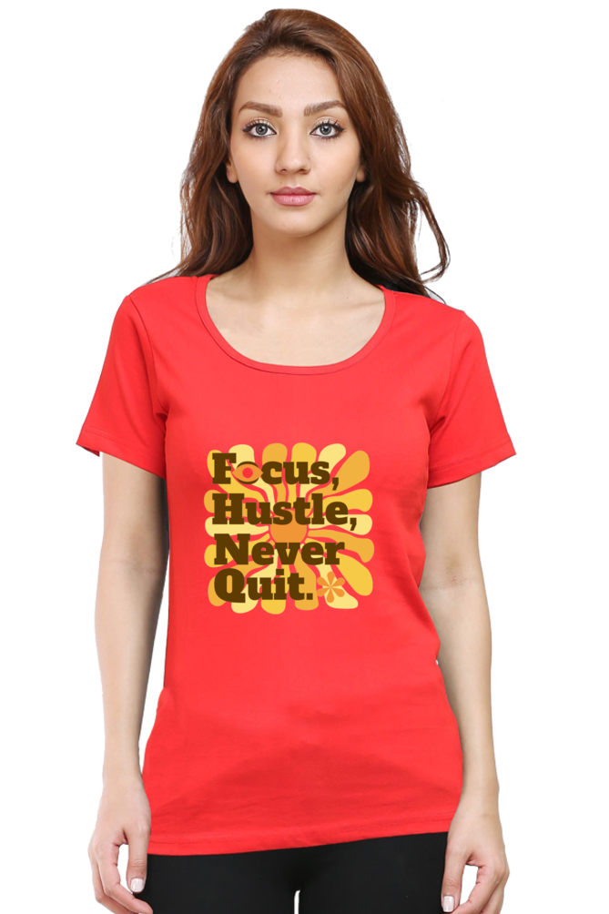 Women's Round Neck T-shirt - Focus Hustle Never Quit