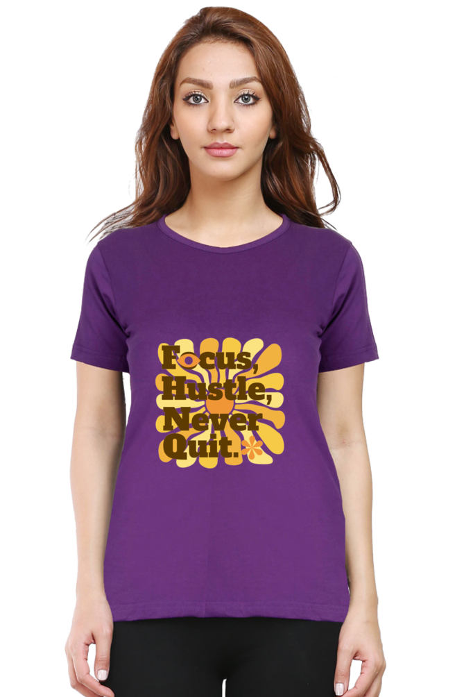 Women's Round Neck T-shirt - Focus Hustle Never Quit