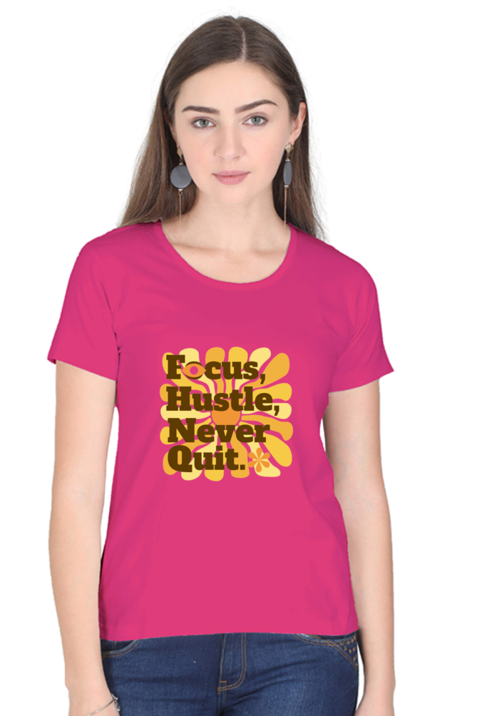 Women's Round Neck T-shirt - Focus Hustle Never Quit