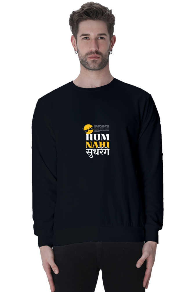 Men's Sweatshirt - Hum Nahi Sudhrenge