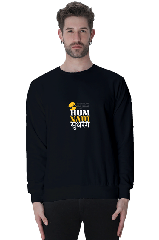 Men's Sweatshirt - Hum Nahi Sudhrenge