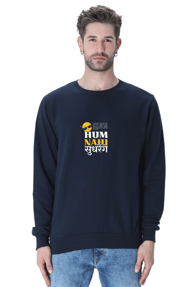 Men's Sweatshirt - Hum Nahi Sudhrenge