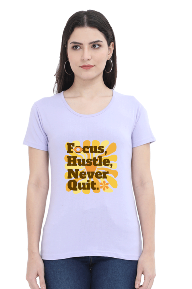 Women's Round Neck T-shirt - Focus Hustle Never Quit