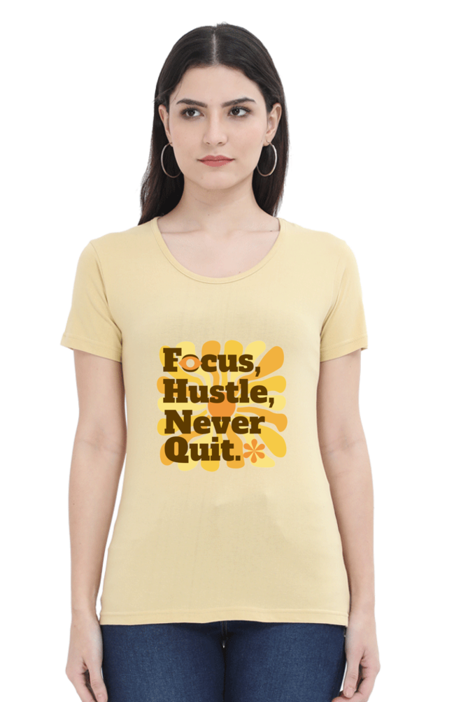 Women's Round Neck T-shirt - Focus Hustle Never Quit