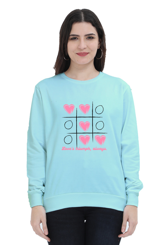 Women's Sweatshirt - Love, Triumph, Always