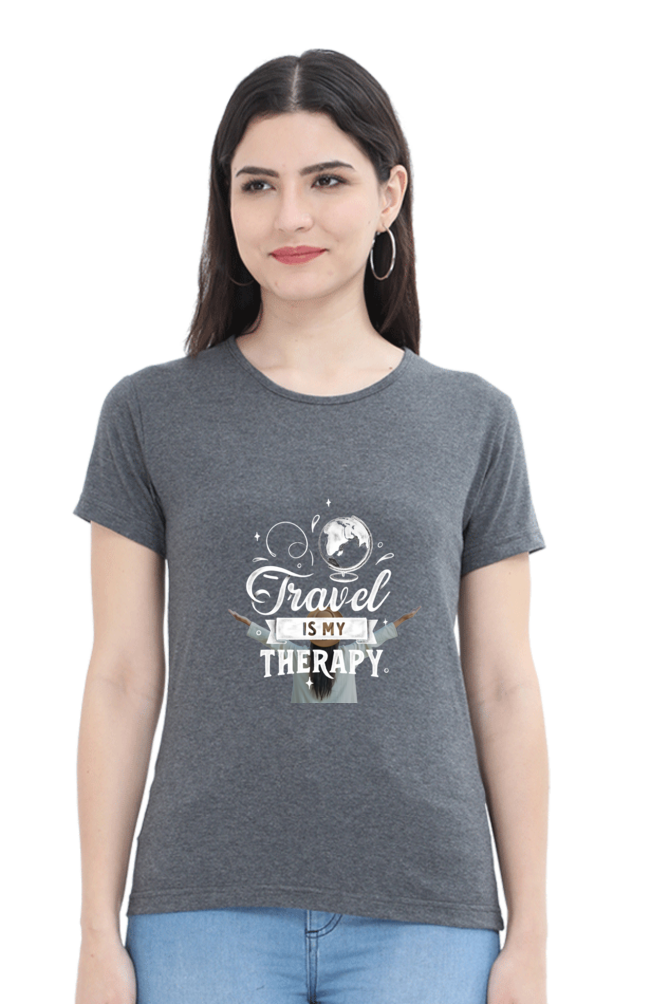 Women's Round Neck T-shirt - Travel is My Therapy