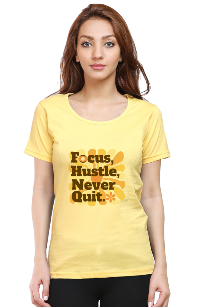 Women's Round Neck T-shirt - Focus Hustle Never Quit