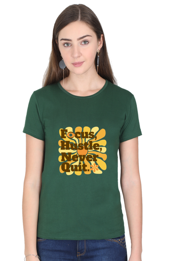 Women's Round Neck T-shirt - Focus Hustle Never Quit