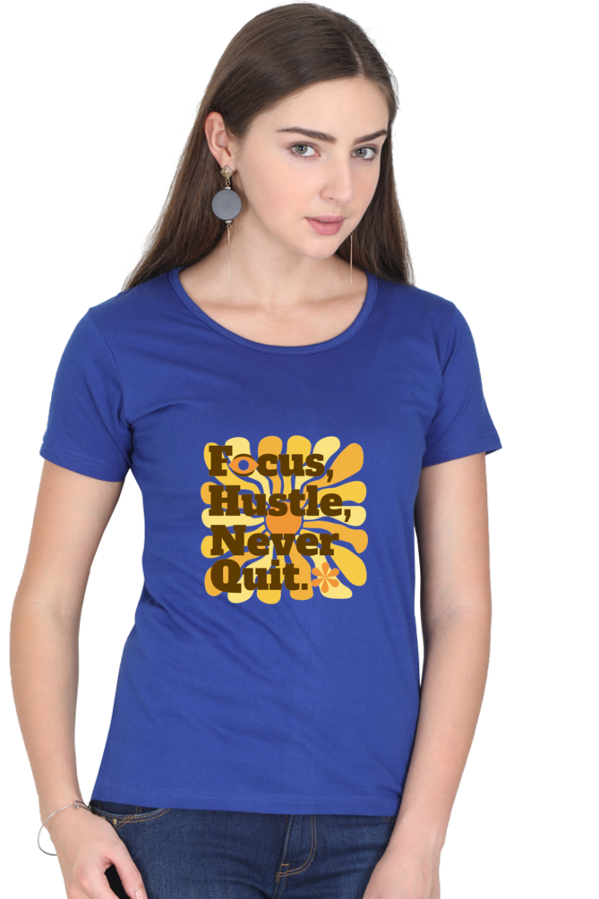 Women's Round Neck T-shirt - Focus Hustle Never Quit